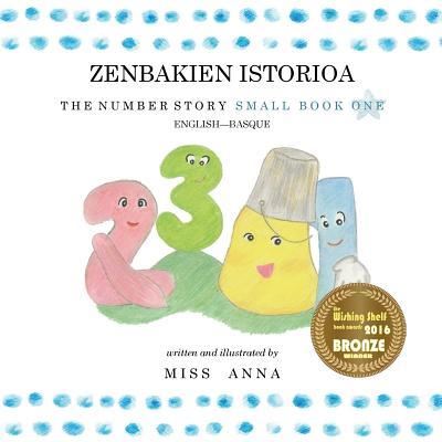 Number Story 1 ZENBAKIEN ISTORIOA - Garazi Urraca Navarro - Books - Lumpy Publishing - 9781945977947 - July 1, 2018
