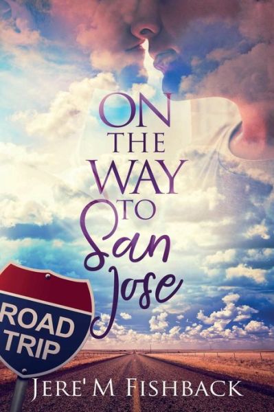 On the Way to San Jose - Jere' M Fishback - Książki - Ninestar Press, LLC - 9781947139947 - 25 września 2017