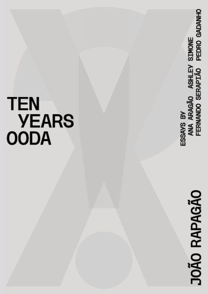 Cover for Joao Rapagao · X!? 2010-2020 Ten Years Ooda (Hardcover Book) (2021)