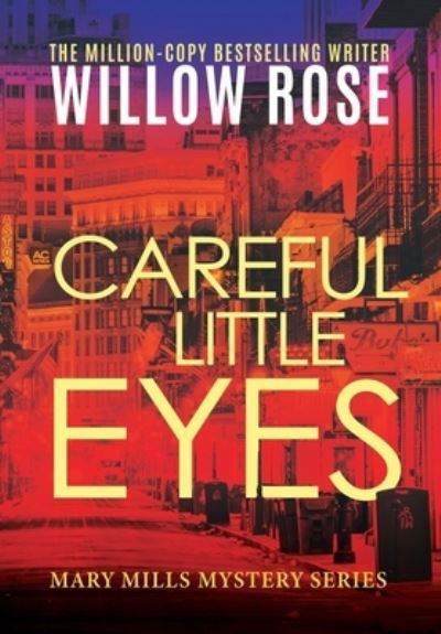 Cover for Willow Rose · Careful little eyes (Hardcover bog) (2021)