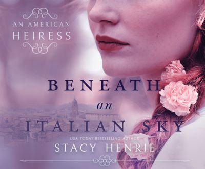 Cover for Stacy Henrie · Beneath an Italian Sky (CD) (2019)