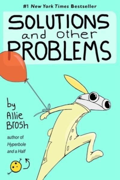 Cover for Allie Brosh · Solutions and Other Problems (Hardcover Book) (2020)