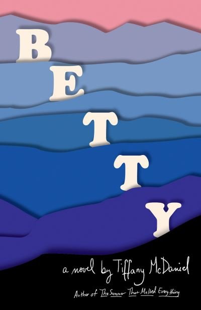 Cover for Tiffany McDaniel · Betty (Taschenbuch) (2021)