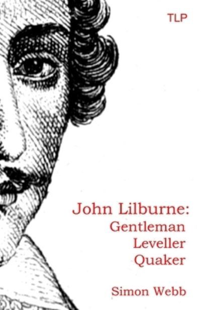 Cover for Simon Webb · John Lilburne (Pocketbok) (2020)