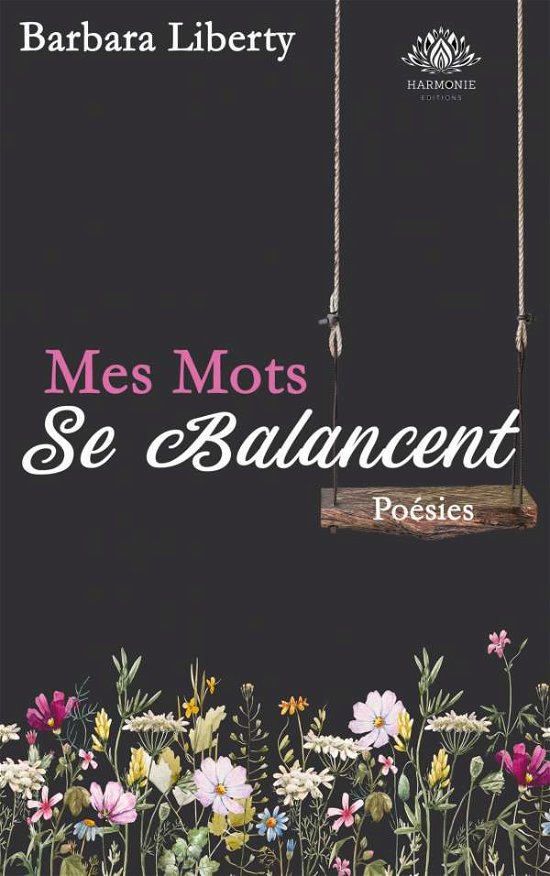 Cover for Barbara Liberty · Mes mots se balancent: recueil de poesies (Paperback Bog) (2020)