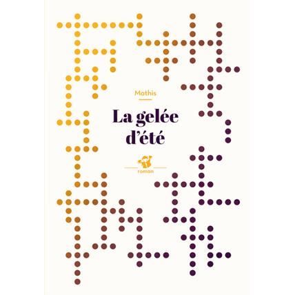 La gelee d'ete - Mathis - Books - Thierry Magnier - 9782364746947 - May 1, 2015