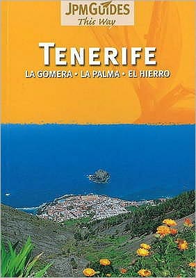 Tenerife: La Gomera, La Palma, El Hierro - Ken Bernstein - Books - JPM Publications SA,Switzerland - 9782884525947 - April 17, 2009