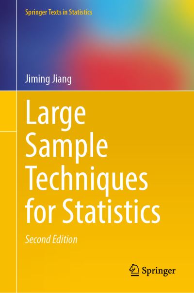 Cover for Jiming Jiang · Large Sample Techniques for Statistics - Springer Texts in Statistics (Hardcover Book) [Second Edition 2022 edition] (2022)