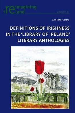 Cover for Anne MacCarthy · Definitions of Irishness in the 'Library of Ireland' Literary Anthologies - Reimagining Ireland (Paperback Book) [New edition] (2012)