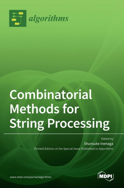 Cover for Shunsuke Inenaga · Combinatorial Methods for String Processing (Hardcover Book) (2021)