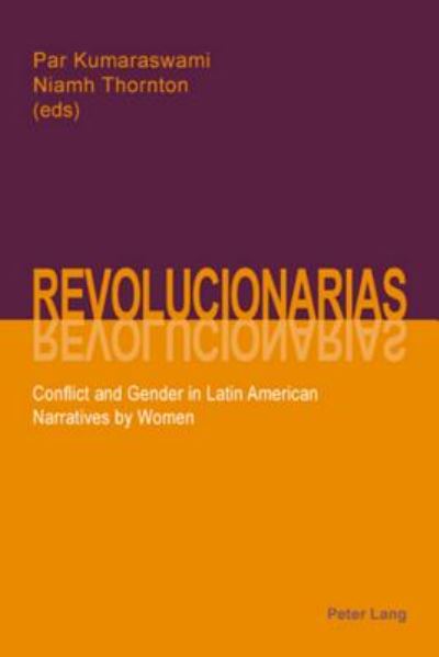 Cover for Revolucionarias: Conflict and Gender in Latin American Narratives by Women (Paperback Book) (2007)