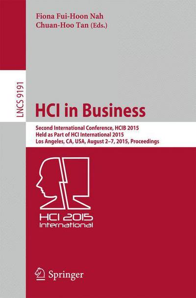 Cover for Fiona Fui-hoon Nah · HCI in Business: Second International Conference, HCIB 2015, Held as Part of HCI International 2015, Los Angeles, CA, USA, August 2-7, 2015, Proceedings - Lecture Notes in Computer Science (Paperback Book) [2015 edition] (2015)