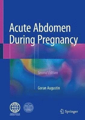 Cover for Augustin · Acute Abdomen During Pregnancy (Book) [2nd ed. 2018 edition] (2018)