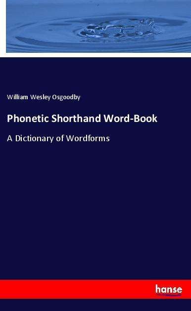 Cover for Osgoodby · Phonetic Shorthand Word-Book (Book)