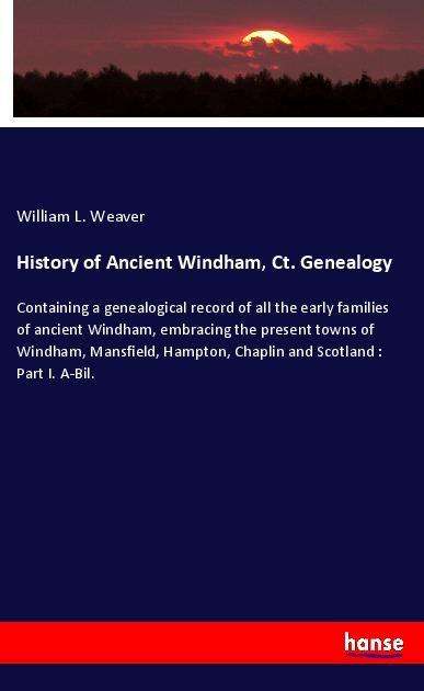 Cover for Weaver · History of Ancient Windham, Ct. (Book)