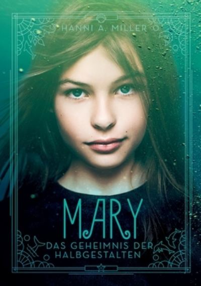 Cover for Miller · Mary - Das Geheimnis der Halbges (N/A) (2021)