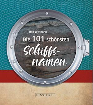 Cover for Ralf Witthohn · Die 101 schönsten Schiffsnamen (Paperback Book) (2022)