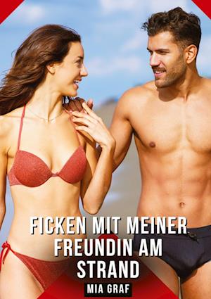 Cover for Mia Graf · Ficken mit meiner Freundin am Strand (Book) (2024)