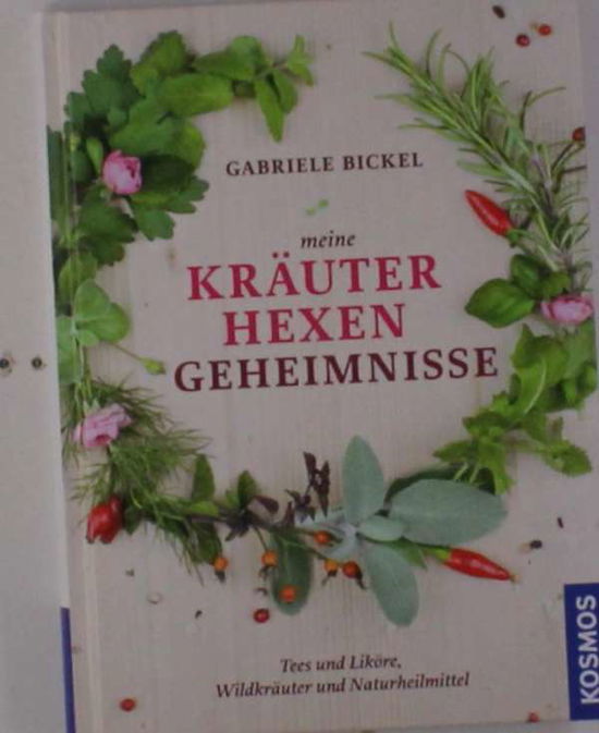 Cover for Bickel · Meine Kräuterhexengeheimnisse (Book)