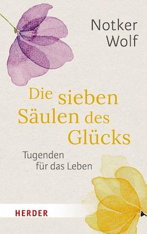 Notker Wolf · Die sieben Säulen des Glücks (Book) (2024)