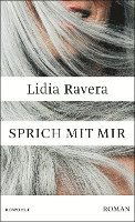 Cover for Lidia Ravera · Sprich mit mir (Book) (2023)