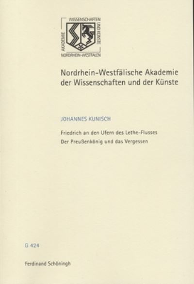 Cover for Johannes Kunisch · Friedrich an Den Ufern Des Lethe-Flusses (Paperback Book) (2010)