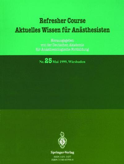 Aktuelles Wissen fur Anasthesisten - Refresher Course - Aktuelles Wissen Fur Anasthesisten - R Purschke - Książki - Springer-Verlag Berlin and Heidelberg Gm - 9783540655947 - 29 kwietnia 1999