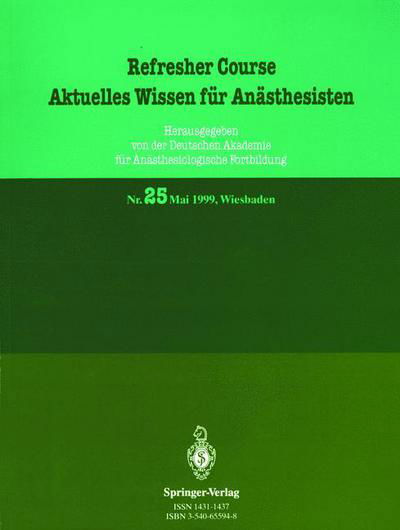 Aktuelles Wissen fur Anasthesisten - Refresher Course - Aktuelles Wissen Fur Anasthesisten - R Purschke - Kirjat - Springer-Verlag Berlin and Heidelberg Gm - 9783540655947 - torstai 29. huhtikuuta 1999