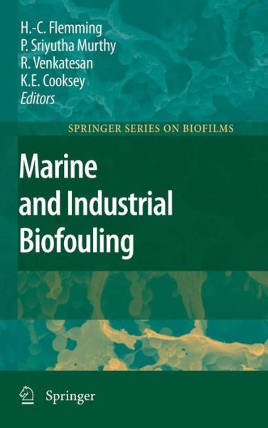 Cover for Hans-curt Flemming · Marine and Industrial Biofouling - Springer Series on Biofilms (Hardcover Book) [2009 edition] (2008)