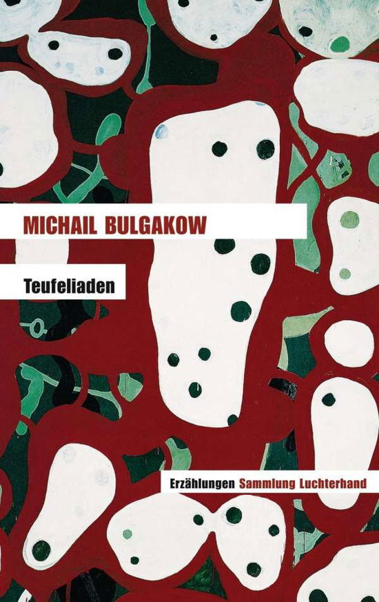 Samml.Lucht.02094 Bulgakow.Teufeliaden - Michail Bulgakow - Książki -  - 9783630620947 - 