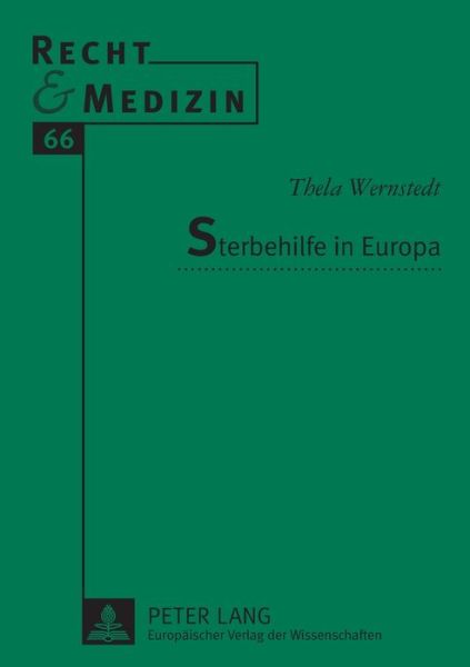 Cover for Thela Wernstedt · Sterbehilfe in Europa - Recht Und Medizin (Paperback Book) (2004)