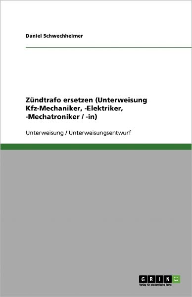 Cover for Schwechheimer · Zündtrafo ersetzen (Unter (Book) [German edition] (2013)
