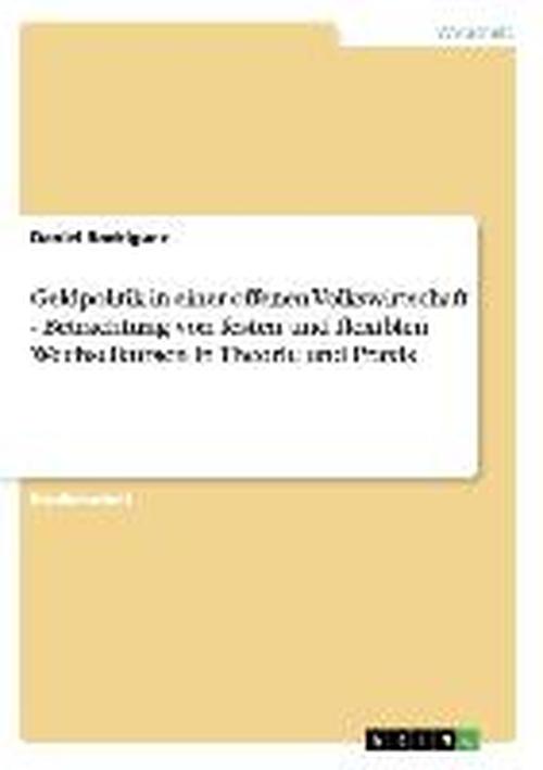 Geldpolitik in einer offenen - Rodriguez - Bücher - GRIN Verlag - 9783638851947 - 19. November 2007