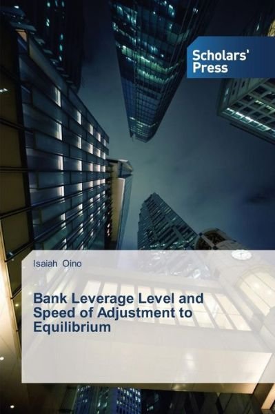 Cover for Oino Isaiah · Bank Leverage Level and Speed of Adjustment to Equilibrium (Pocketbok) (2015)