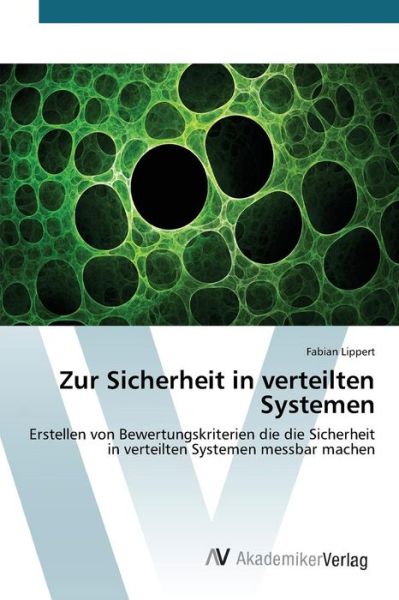 Cover for Lippert Fabian · Zur Sicherheit in Verteilten Systemen (Paperback Bog) (2015)