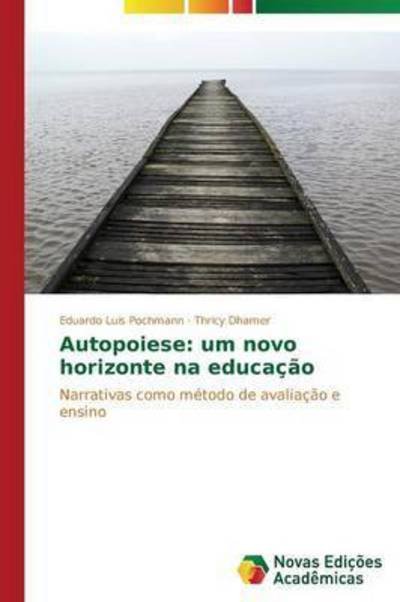 Cover for Dhamer Thricy · Autopoiese: Um Novo Horizonte Na Educacao (Pocketbok) (2013)