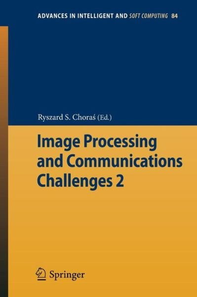 Cover for Ryszard S Choras · Image Processing &amp; Communications Challenges 2 - Advances in Intelligent and Soft Computing (Paperback Book) [2010 edition] (2010)