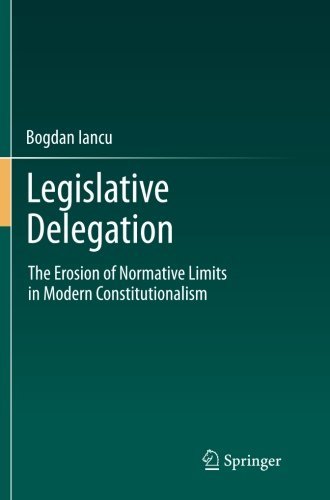 Cover for Bogdan Iancu · Legislative Delegation: The Erosion of Normative Limits in Modern Constitutionalism (Paperback Book) [2012 edition] (2014)