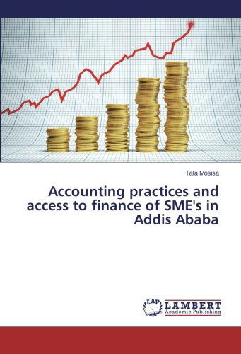 Cover for Tafa Mosisa · Accounting Practices and Access to Finance of Sme's in Addis Ababa (Paperback Bog) (2014)