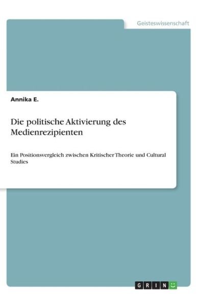 Cover for E. · Die politische Aktivierung des Medie (Book)