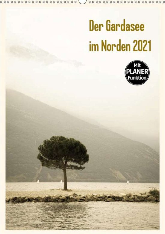 Der Gardasee im Norden 2021 (Wandk - Rost - Bücher -  - 9783671856947 - 