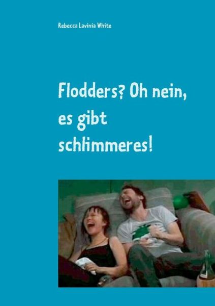 Cover for White · Flodders? Oh nein, es gibt schlim (Bog) (2019)