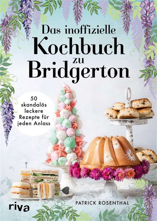 Cover for Patrick Rosenthal · Das inoffizielle Kochbuch zu Bridgerton (Gebundenes Buch) (2021)