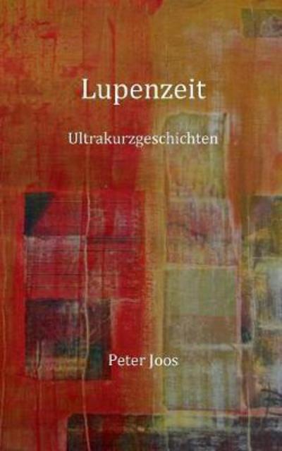Cover for Peter Joos · Lupenzeit (Paperback Book) (2017)