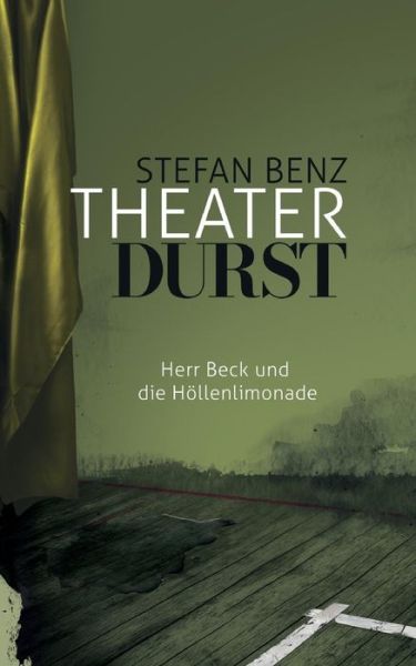 Cover for Benz · Theaterdurst (Book) (2019)