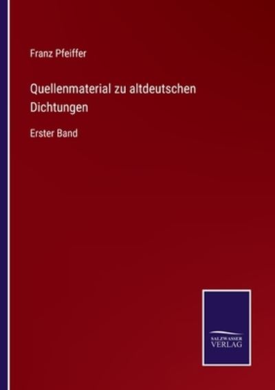 Cover for Franz Pfeiffer · Quellenmaterial zu altdeutschen Dichtungen (Paperback Book) (2021)