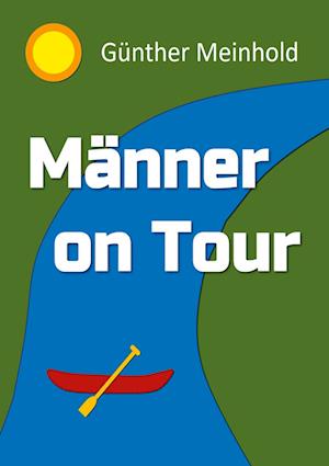 Cover for Günther Meinhold · Männer On Tour (Book) (2022)