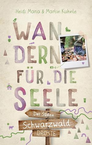 Cover for Heidi Maria Kuhnle · Schwarzwald – Der Süden. Wandern für die Seele (Book) (2024)