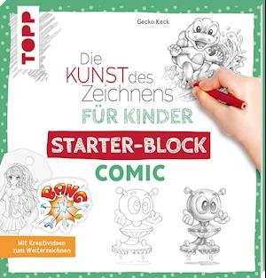Cover for Gecko Keck · Die Kunst des Zeichnens für Kinder Starter-Block - Comic (Pocketbok) (2021)