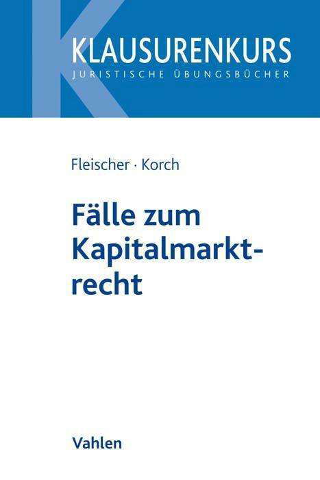 Cover for Fleischer · Fälle zum Kapitalmarktrecht (Bog)